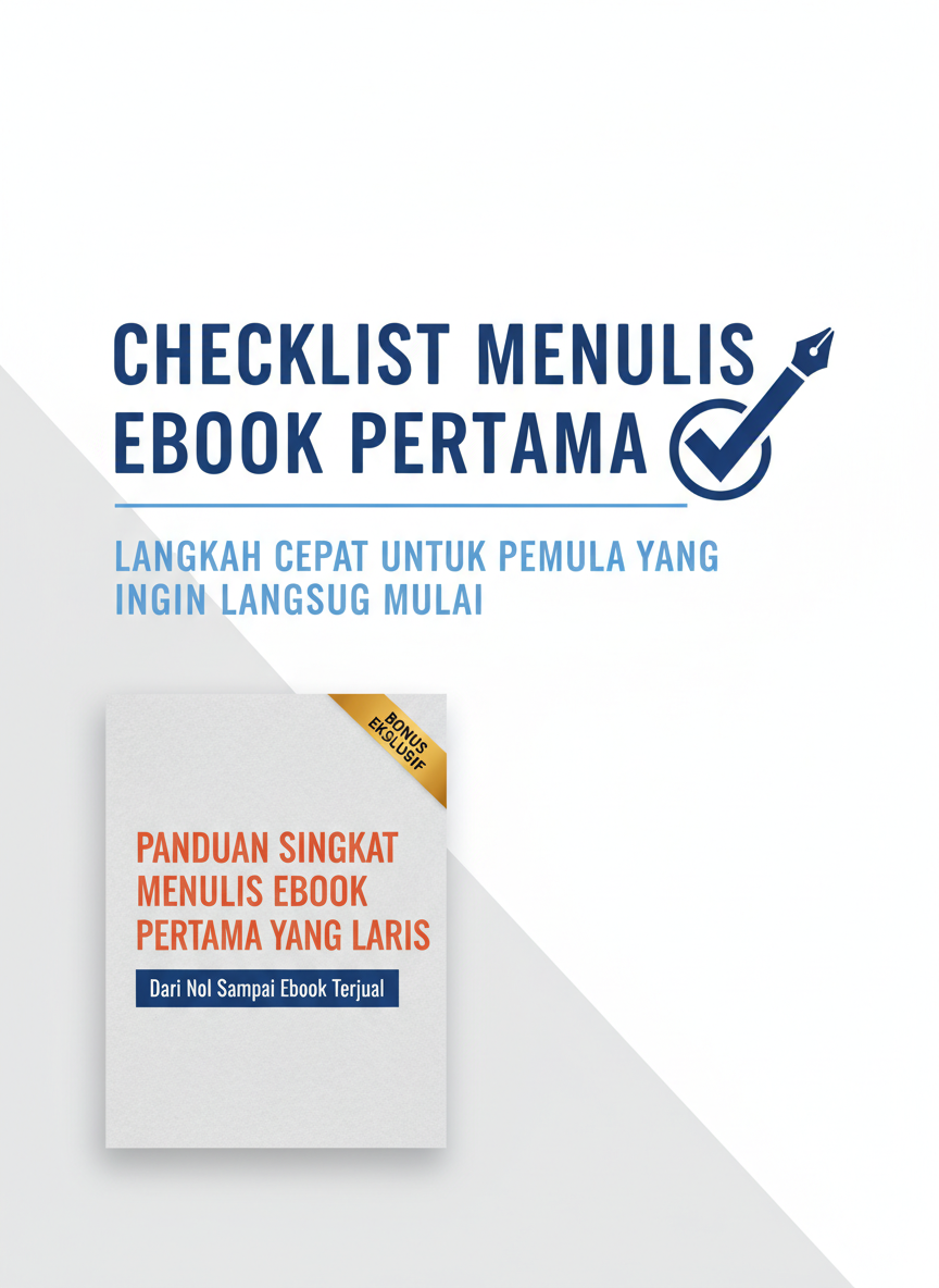 Judul Buku: "Checklist Menulis eBook Pertama"  Subjudul:  "Langkah Cepat untuk Pemula yang Ingin Langsung Mulai"