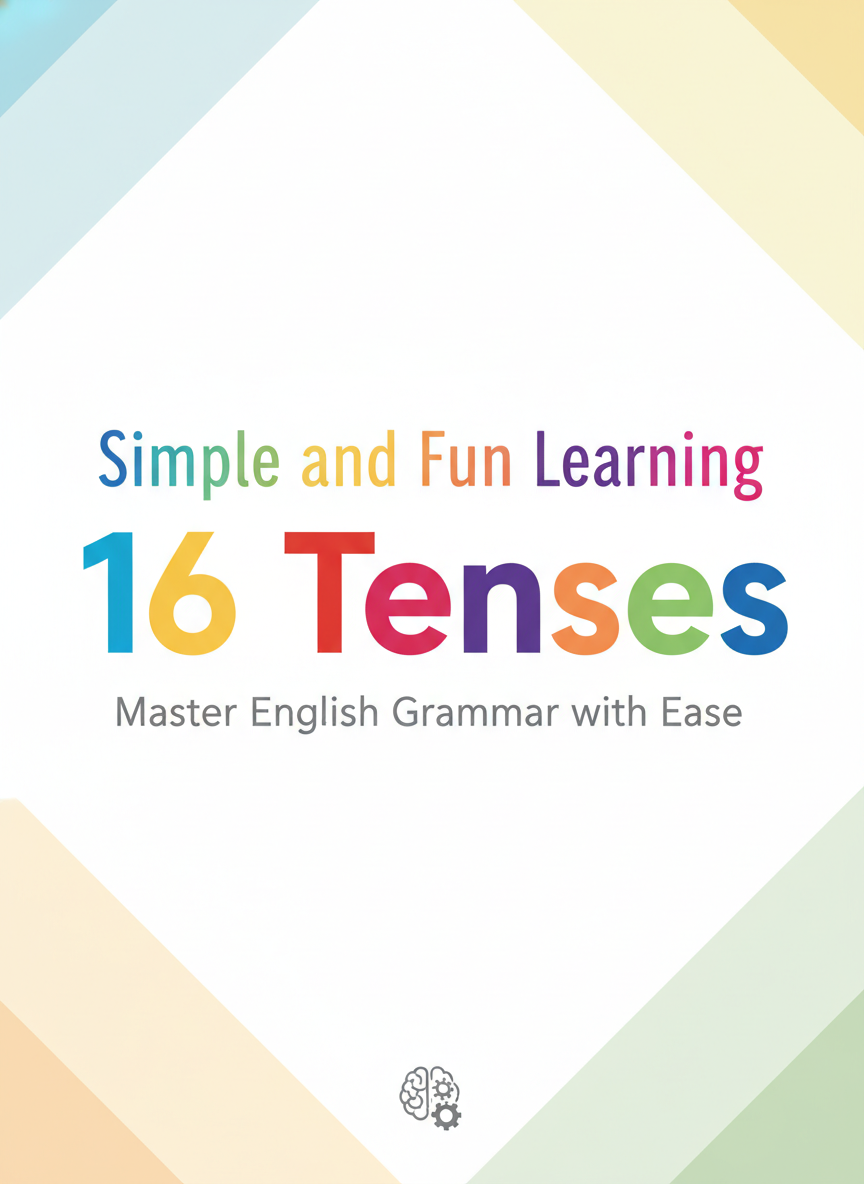 Simple and Fun Learning 16 Tenses